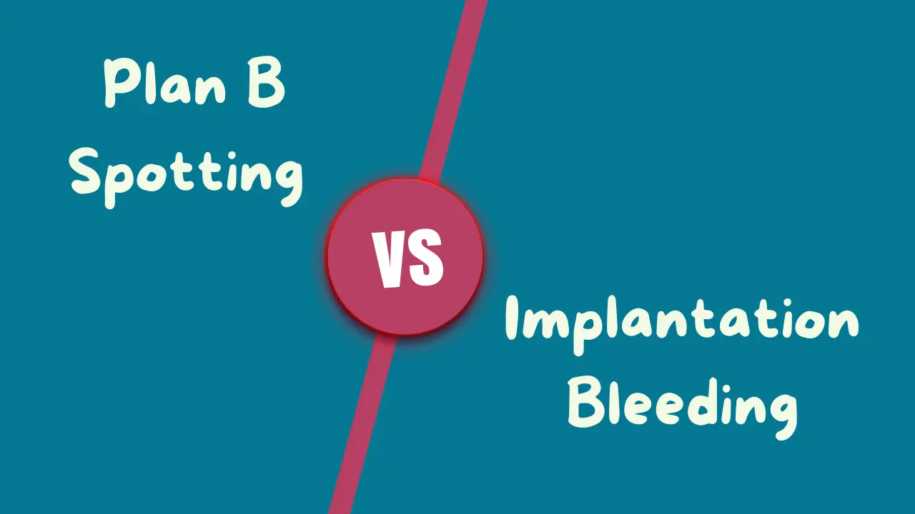 plan-b-spotting-vs-implantation-bleeding