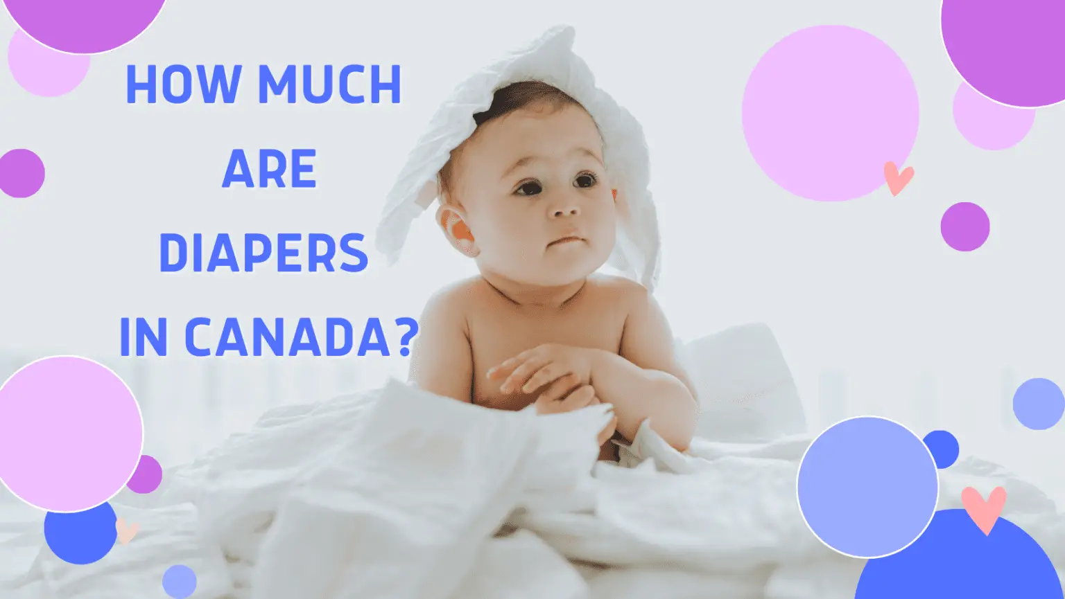 How Much Are Diapers In Canada September 2024   How Much Are Diapers In Canada.webp